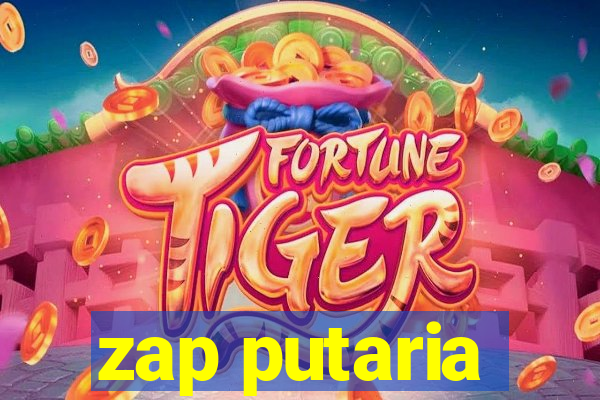 zap putaria